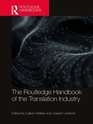 cover image of The Routledge Handbook of the Translation Industry
